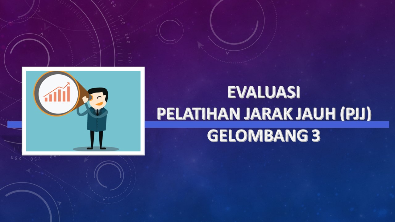 FORMULIR INSTRUMEN EVALUASI PROGRAM PELATIHAN JARAK JAUH (PJJ) GELOMBANG 3